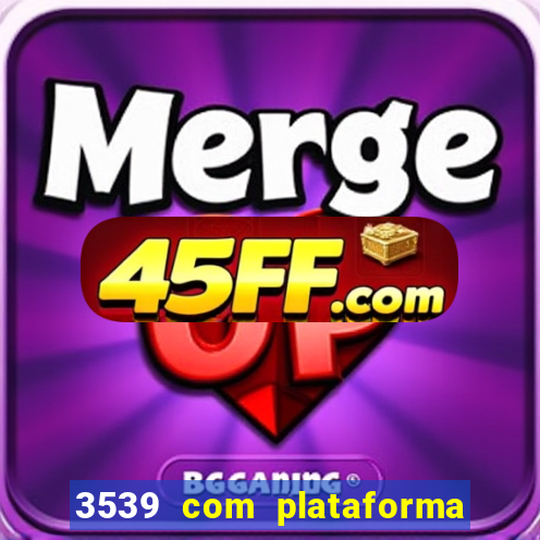 3539 com plataforma de jogos